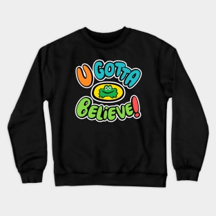 Frog Believer 1 Crewneck Sweatshirt